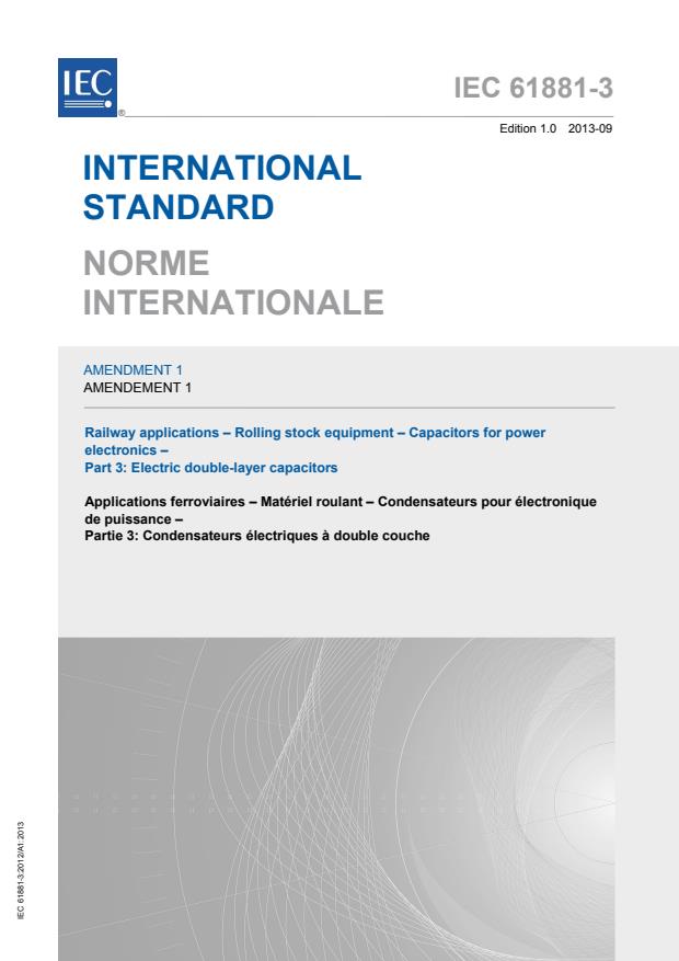 IEC 61881-3:2012/AMD1:2013 - Amendment 1 - Railway applications - Rolling stock equipment - Capacitors for power electronics - Part 3: Electric double-layer capacitors