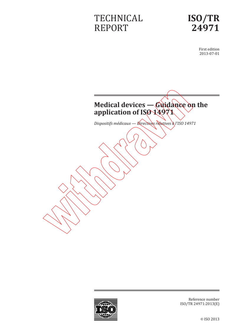 ISO TR 24971:2013 - Medical devices -- Guidance on the application of ISO 14971
Released:6/19/2013