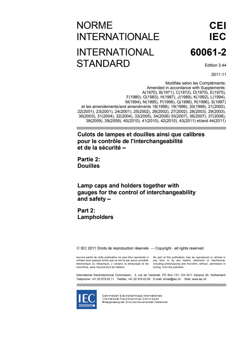 IEC 60061-2:1969/AMD44:2011 - Amendment 44 - Lamp caps and holders together with gauges for the control of interchangeability and safety - Part 2: Lampholders