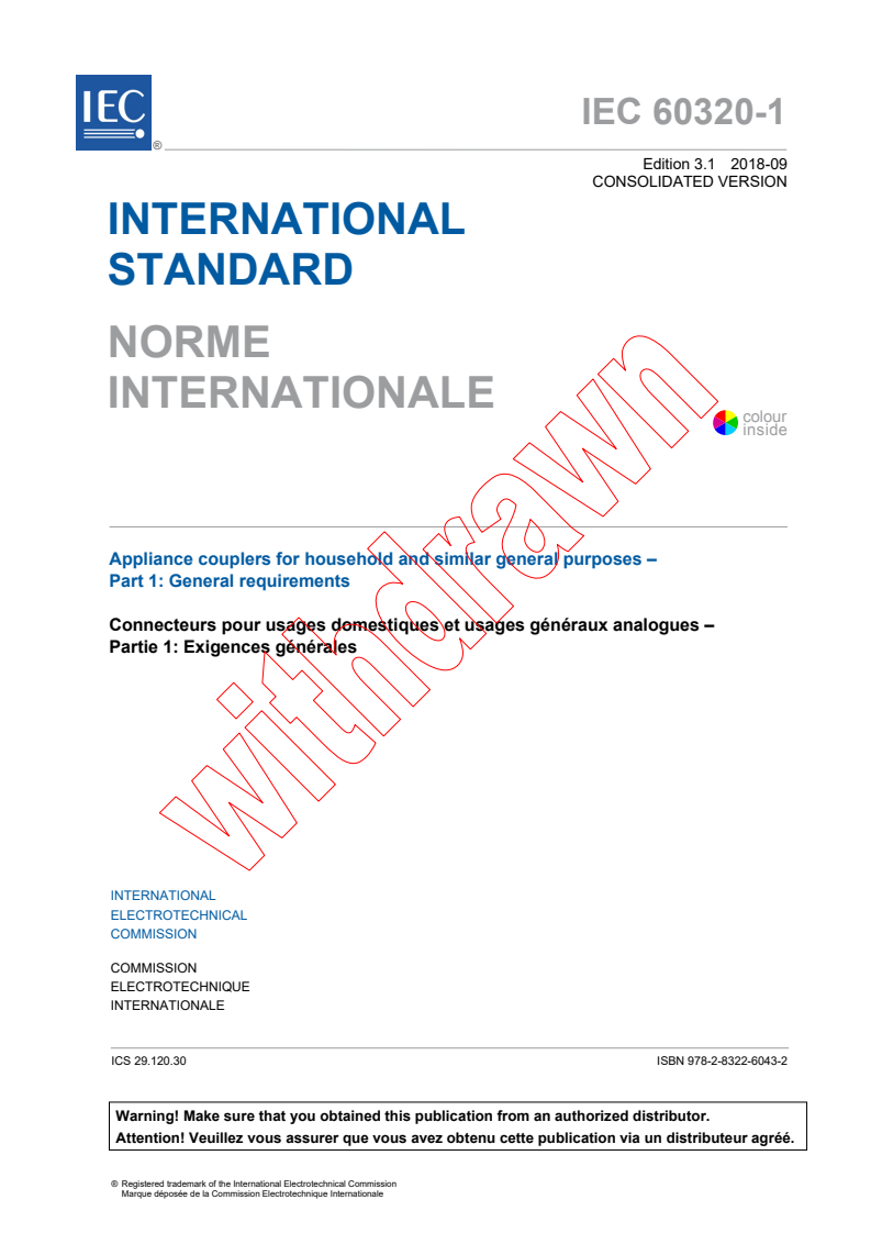 IEC 60320-1:2015+AMD1:2018 CSV - Appliance couplers for household and similar general purposes - Part 1: General requirements
Released:9/5/2018
Isbn:9782832260432