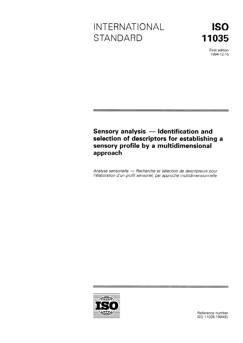 ISO 11035:1994 - Sensory analysis — Identification and selection of descriptors for establishing a sensory profile by a multidimensional approach
Released:12/22/1994