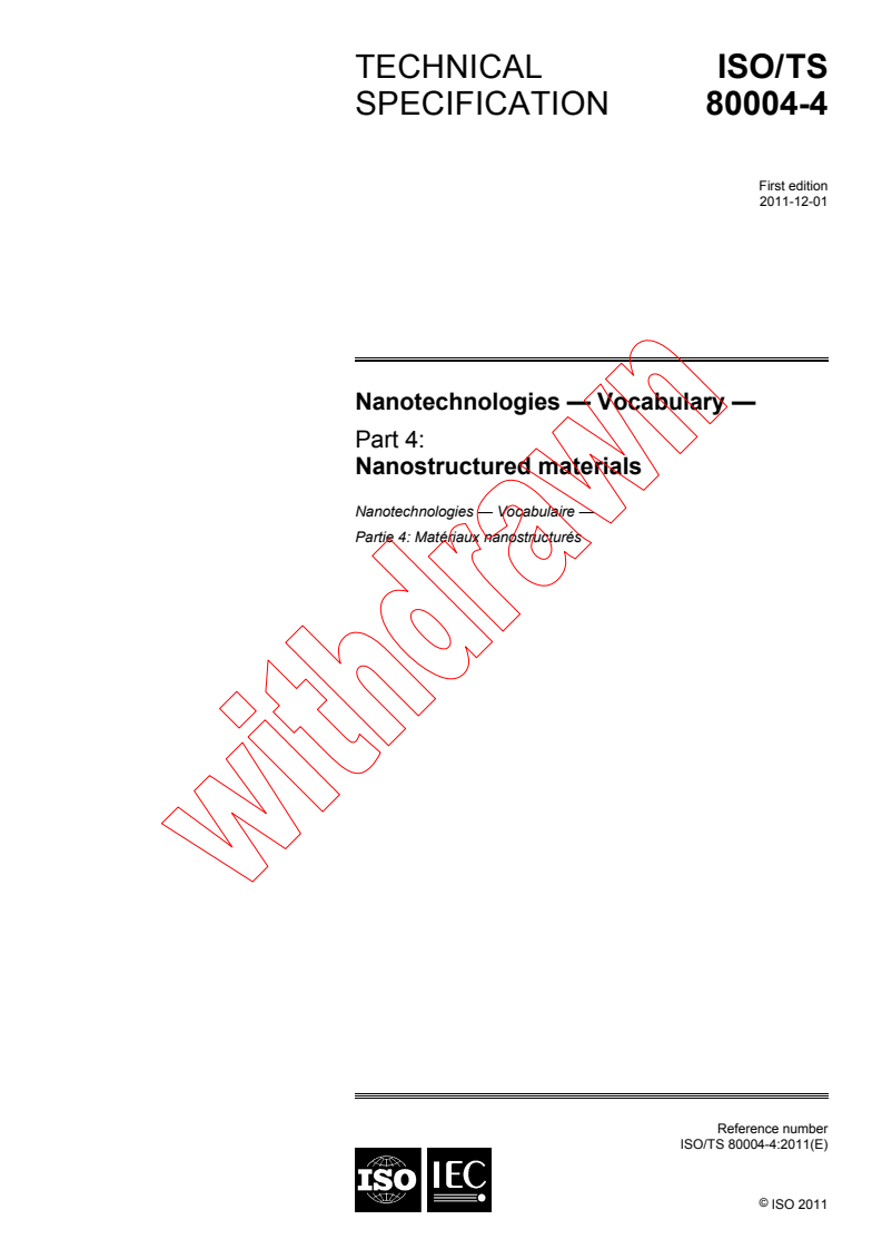 ISO TS 80004-4:2011 - Nanotechnologies - Vocabulary - Part 4: Nanostructured materials
Released:12/1/2011
