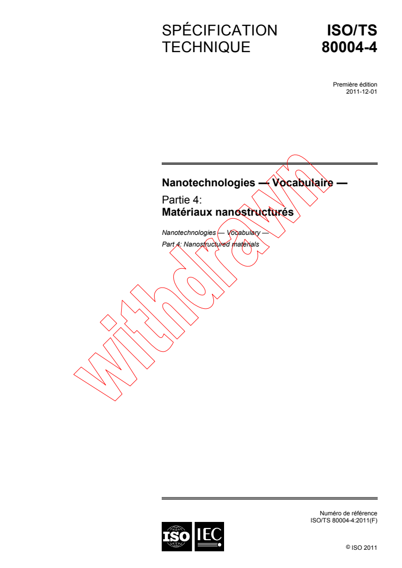 ISO TS 80004-4:2011 - Nanotechnologies - Vocabulary - Part 4: Nanostructured materials
Released:12/1/2011