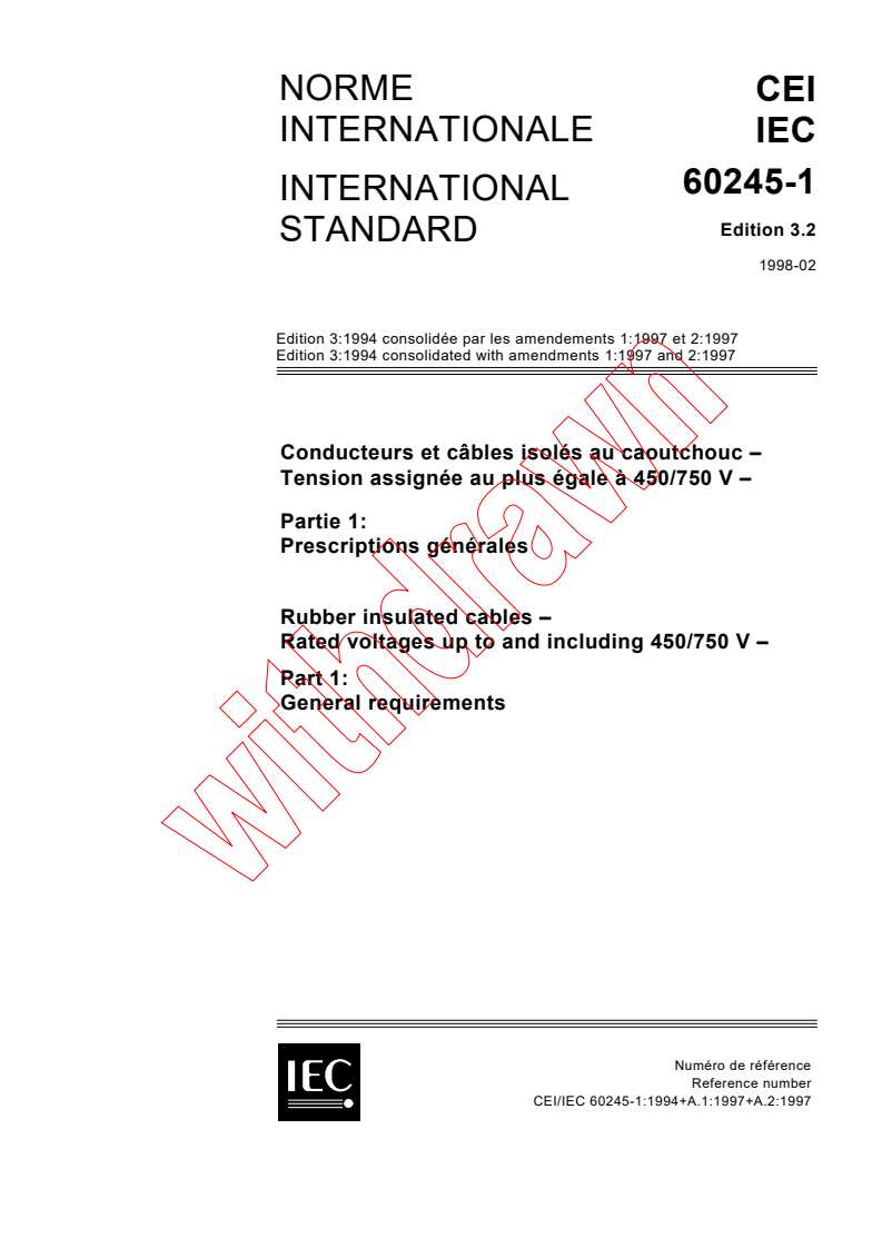 IEC 60245-1:1994+AMD1:1997+AMD2:1997 CSV - Rubber insulated cables - Rated voltages up to and including 450/750 V - Part 1: General requirements
Released:2/19/1998
Isbn:2831842557