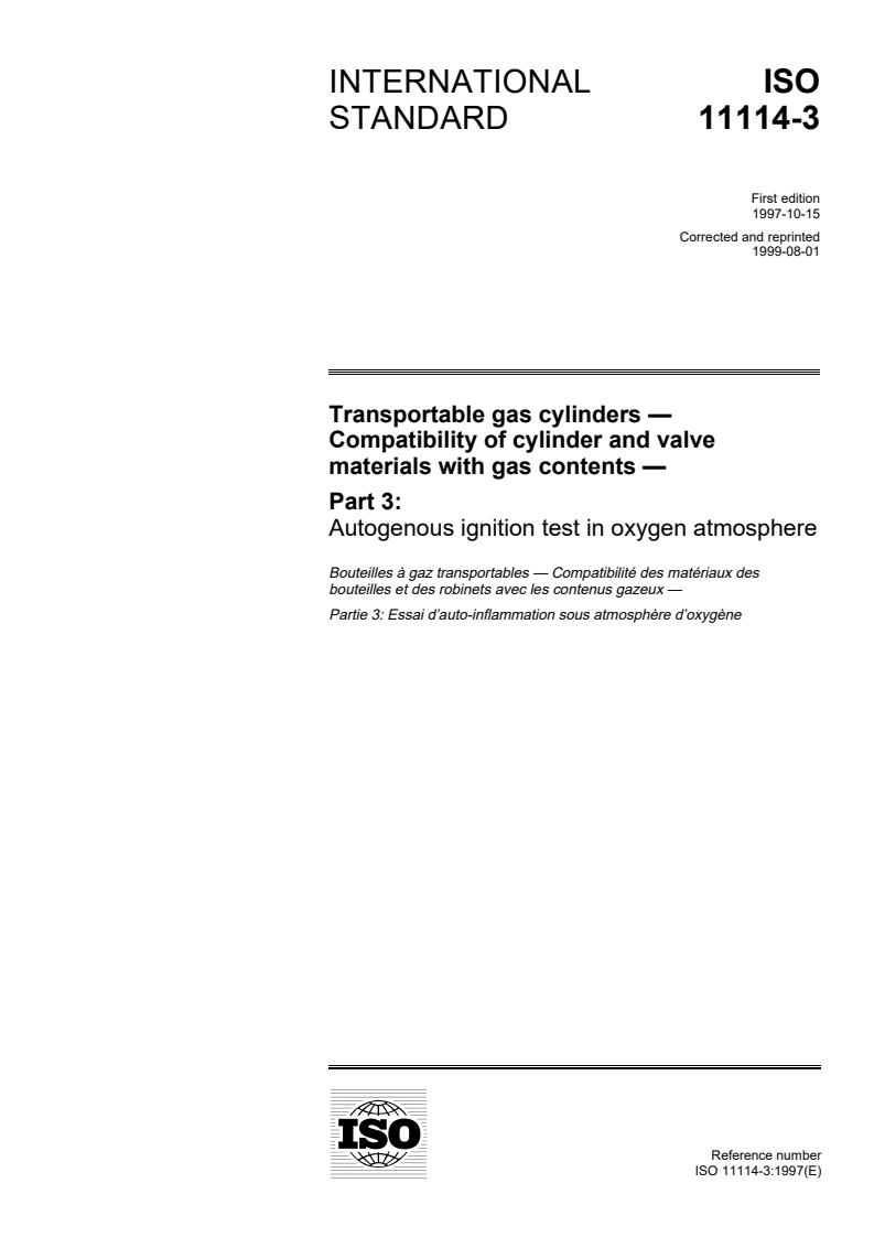 ISO 11114-3:1997 - Transportable gas cylinders — Compatibility of cylinder and valve materials with gas contents — Part 3: Autogenous ignition test in oxygen atmosphere
Released:7/22/1999