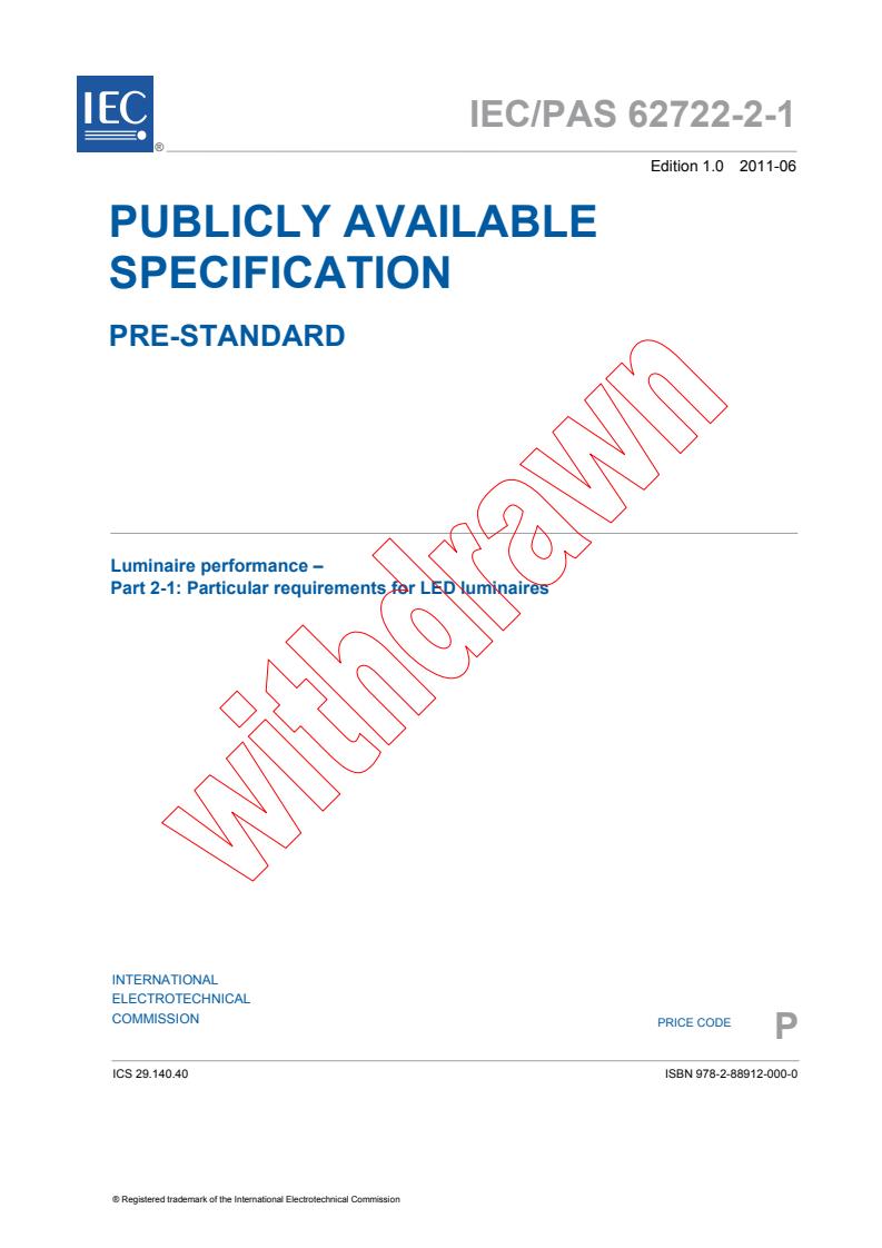 IEC PAS 62722-2-1:2011 - Luminaire performance - Part 2-1: Particular requirements for LED luminaires
Released:6/22/2011