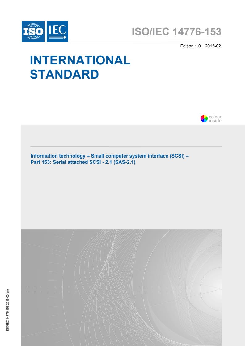 ISO/IEC 14776-153:2015 ISO/IEC 14776-153:2015 - Information technology - Small computer system interface (SCSI) - Part 153: Serial attached SCSI - 2.1 (SAS-2.1) - Page 1 preview