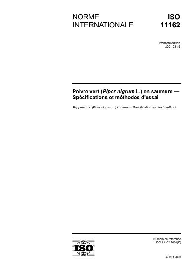 ISO 11162:2001 - Poivre vert (Piper nigrum L.) en saumure -- Spécifications et méthodes d'essai