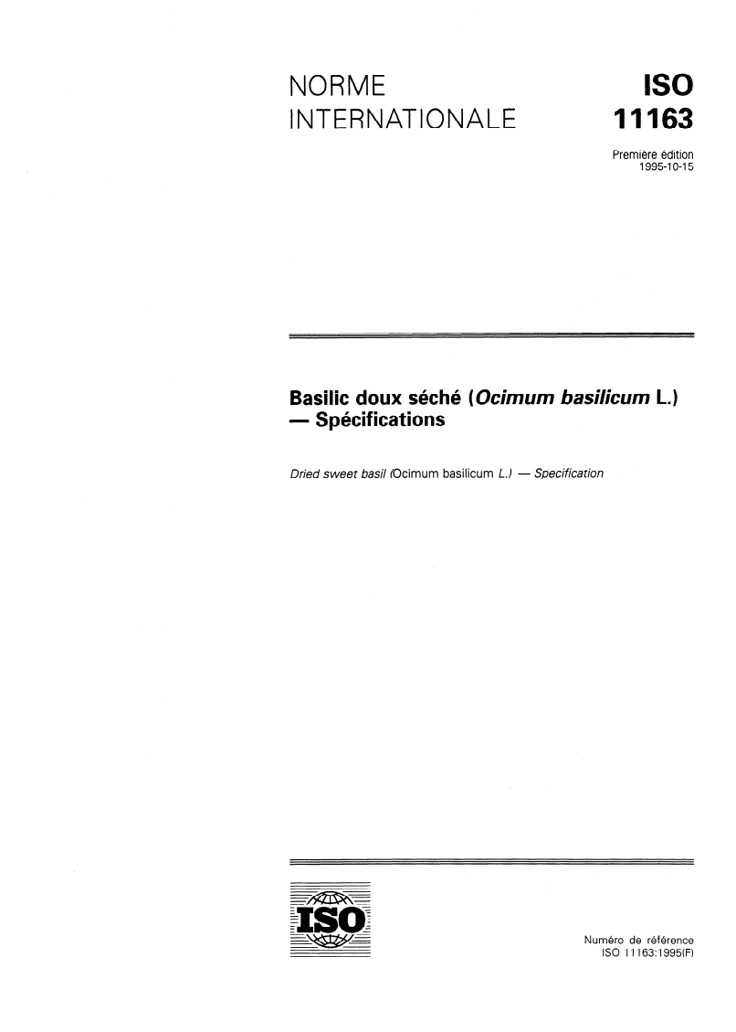 ISO 11163:1995 - Basilic doux séché (Ocimum basilicum L.) — Spécifications
Released:10/19/1995