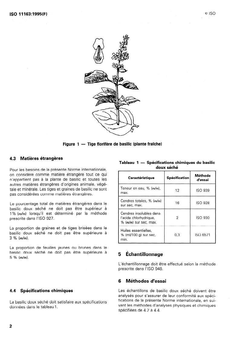 ISO 11163:1995 ISO 11163:1995 - Basilic doux séché (Ocimum basilicum L.) — Spécifications
Released:10/19/1995 - Page 4 preview