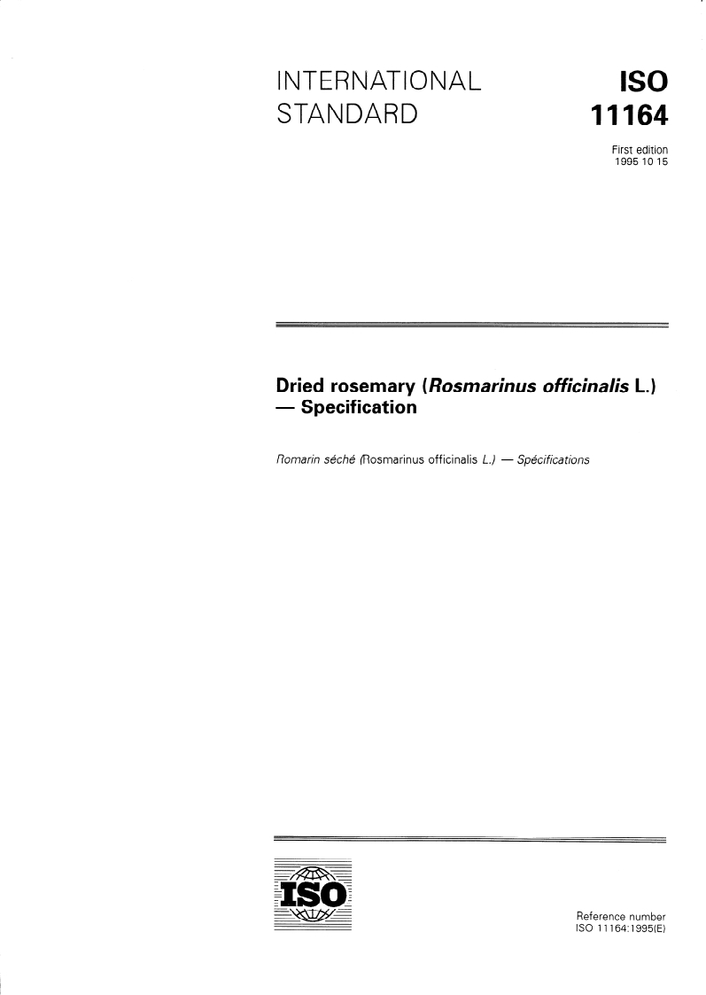 ISO 11164:1995 ISO 11164:1995 - Dried rosemary (Rosmarinus officinalis L.) — Specification
Released:10/19/1995 - Page 1 preview
