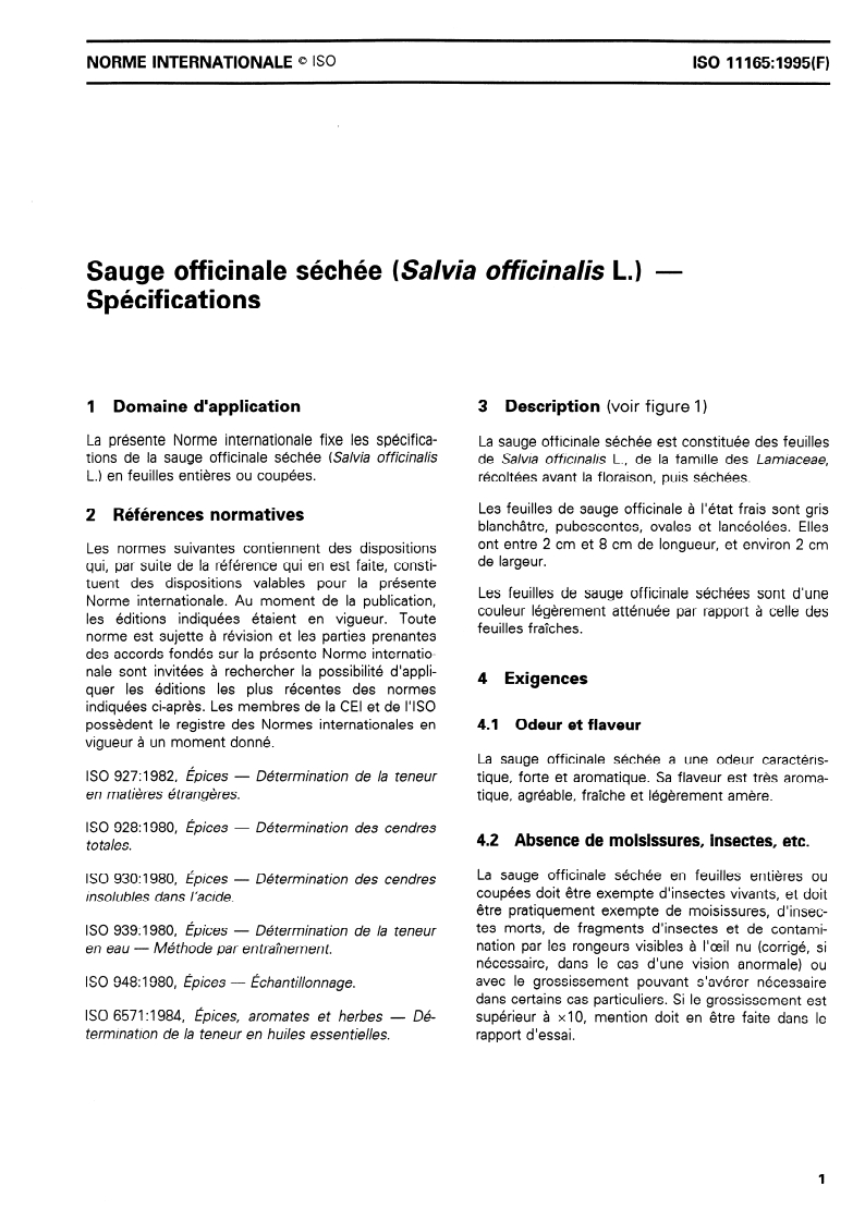 ISO 11165:1995 - Sauge officinale séchée (Salvia officinalis L.) — Spécifications
Released:10/19/1995