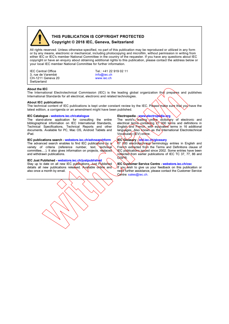 IEC 61010-031:2015 IEC 61010-031:2015+AMD1:2018 CSV - Safety requirements for electrical equipment for measurement, control and laboratory use - Part 031: Safety requirements for hand-held and hand-manipulated probe assemblies for electrical test and measurement
Released:5/29/2018
Isbn:9782832257739 - Page 2 preview