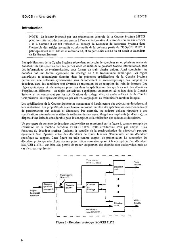 ISO/IEC 11172-1:1993 ISO/IEC 11172-1:1993 - Technologies de l'information — Codage de l'image animée et du son associé pour les supports de stockage numérique jusqu'a environ 1,5 Mbit/s — Partie 1: Systemes
Released:5/19/1994 - Page 4 preview
