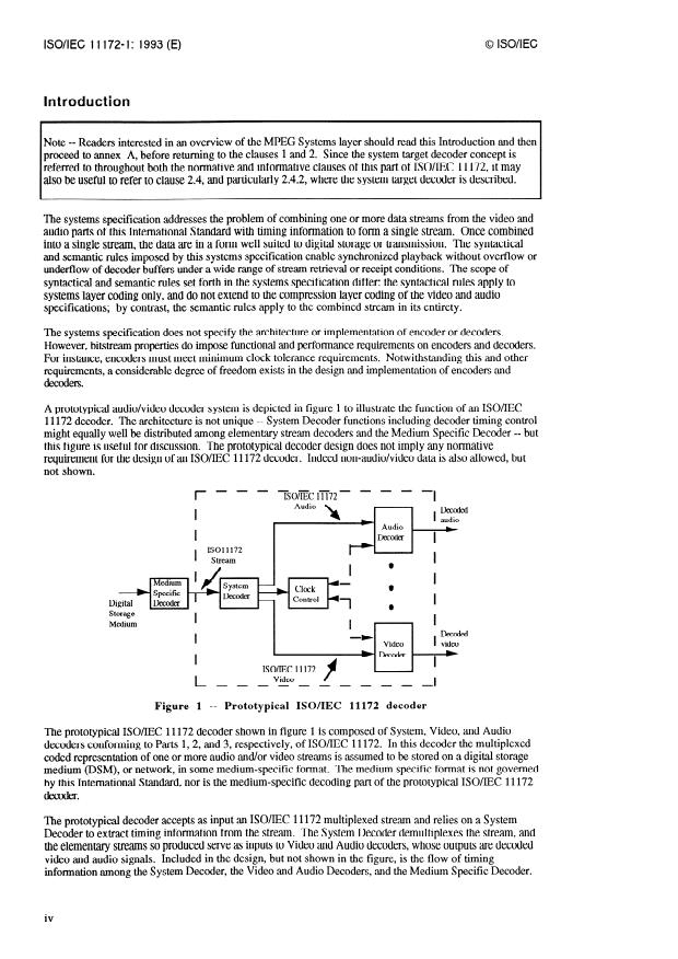ISO/IEC 11172-1:1993 ISO/IEC 11172-1:1993 - Information technology — Coding of moving pictures and associated audio for digital storage media at up to about 1,5 Mbit/s — Part 1: Systems
Released:8/12/1993 - Page 4 preview