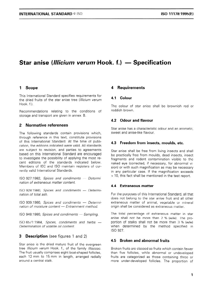 ISO 11178:1995 - Star anise (Illicium verum Hook. f.) — Specification
Released:6/29/1995