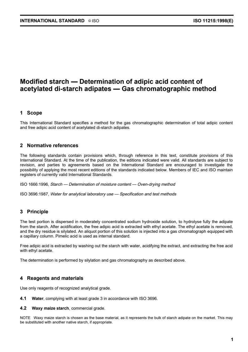 ISO 11215:1998 - Modified starch — Determination of adipic acid content of acetylated di-starch adipates — Gas chromatographic method
Released:7. 05. 1998