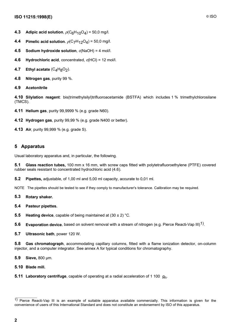 ISO 11215:1998 ISO 11215:1998 - Modified starch — Determination of adipic acid content of acetylated di-starch adipates — Gas chromatographic method
Released:7. 05. 1998 - Page 4 preview