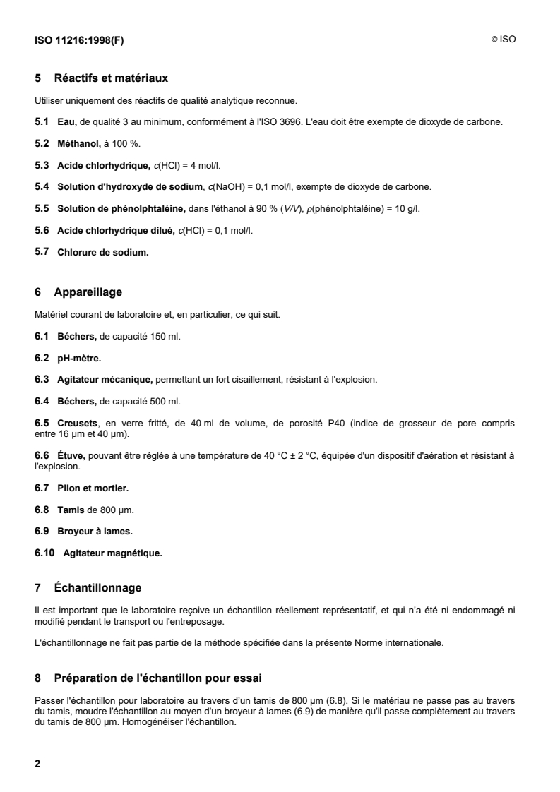 ISO 11216:1998 ISO 11216:1998 - Amidons et fécules modifiés — Détermination de la teneur en groupes carboxyméthyles dans l'amidon carboxyméthylé
Released:14. 05. 1998 - Page 4 preview