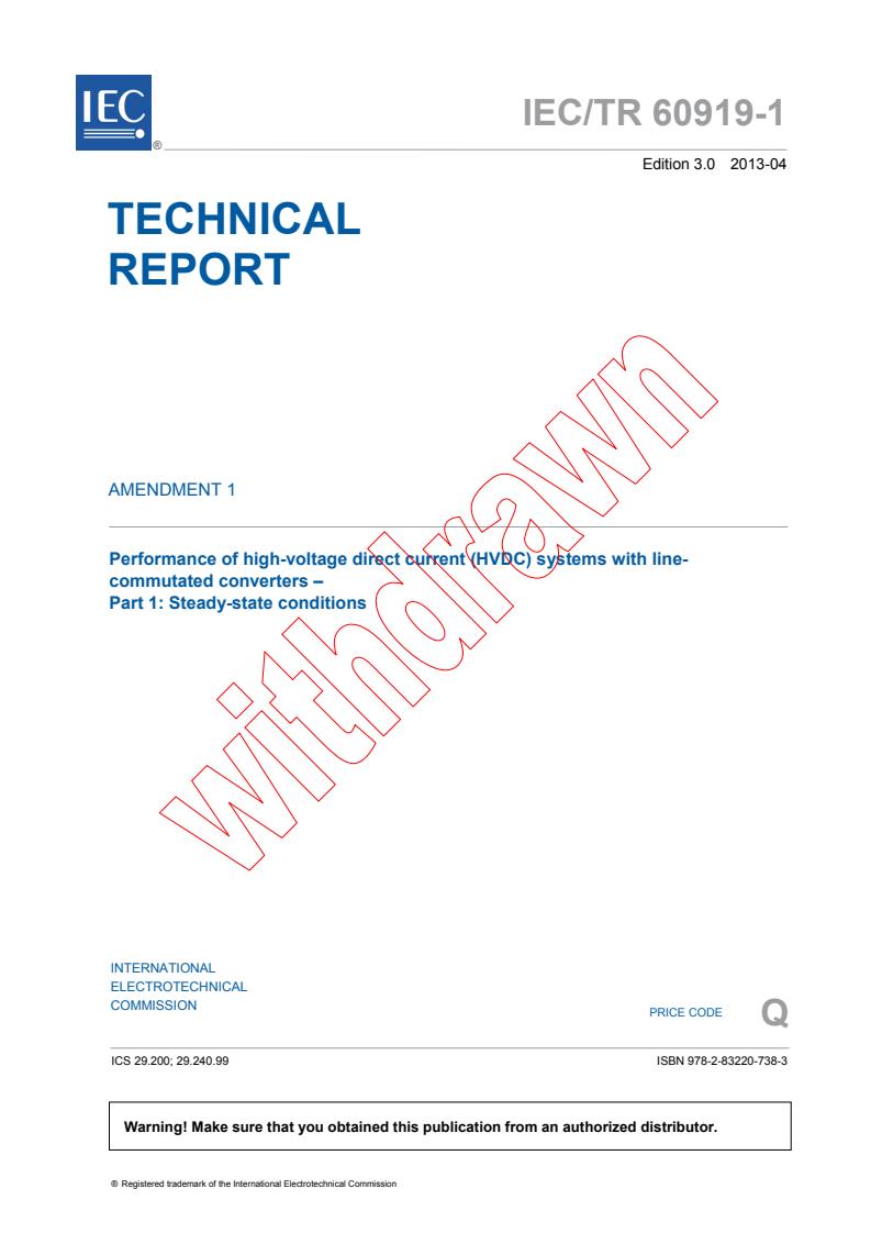 IEC TR 60919-1:2010/AMD1:2013 - Amendment 1 - Performance of high-voltage direct current (HVDC) systems with line-commutated converters - Part 1: Steady-state conditions
Released:4/30/2013