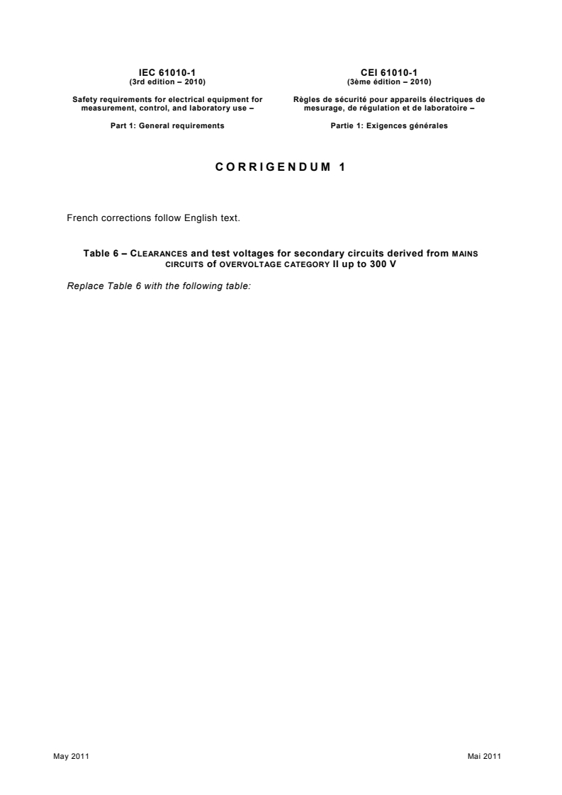 IEC 61010-1:2010/COR1:2011 - Corrigendum 1 - Safety requirements for electrical equipment for measurement, control, and laboratory use - Part 1: General requirements
Released:5/11/2011