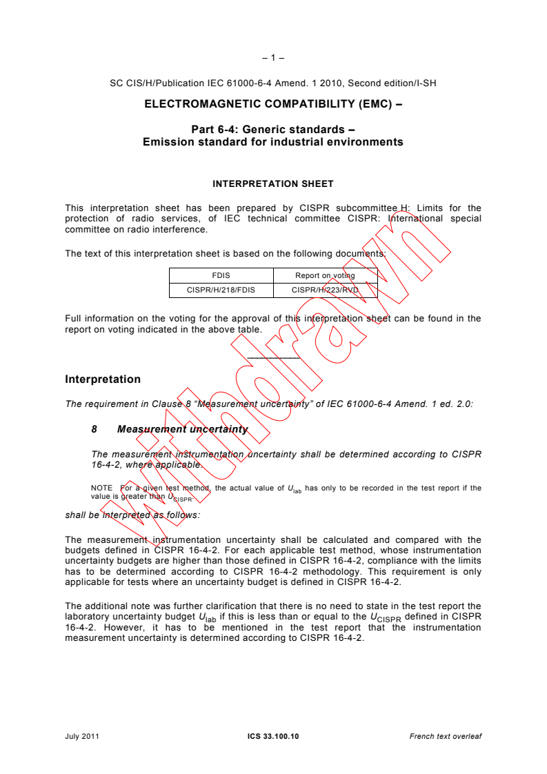 IEC 61000-6-4:2006/AMD1:2010/ISH1:2011 - Interpretation sheet 1 to amendment 1 - Electromagnetic compatibility (EMC) - Part 6-4: Generic standards - Emission standard for industrial environments
Released:7/8/2011