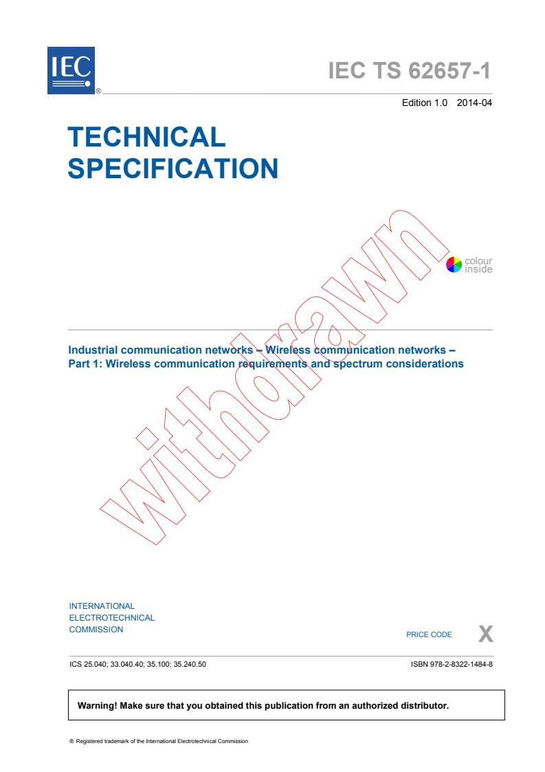 IEC TS 62657-1:2014 - Industrial communication networks - Wireless communication networks - Part 1: Wireless communication requirements and spectrum considerations
Released:4/24/2014