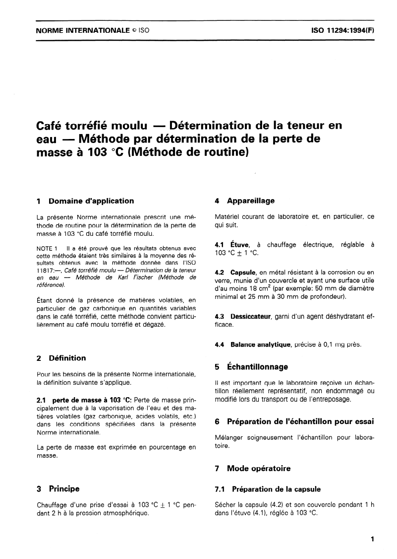 ISO 11294:1994 - Café torréfié moulu — Détermination de la teneur en eau — Méthode par détermination de la perte de masse à 103 degrés C (Méthode pratique)
Released:9/29/1994