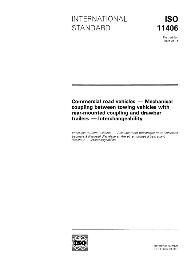 ISO 11406:1993 - Commercial road vehicles -- Mechanical coupling between towing vehicles with rear-mounted coupling and drawbar trailers -- Interchangeability