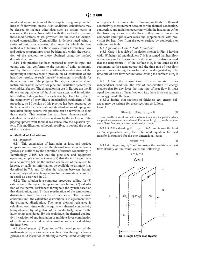 ASTM C680-89(1995)e1 - Standard Practice for Determination of Heat Gain or Loss and the Surface Temperatures of Insulated Pipe and Equipment Systems by the Use of a Computer Program