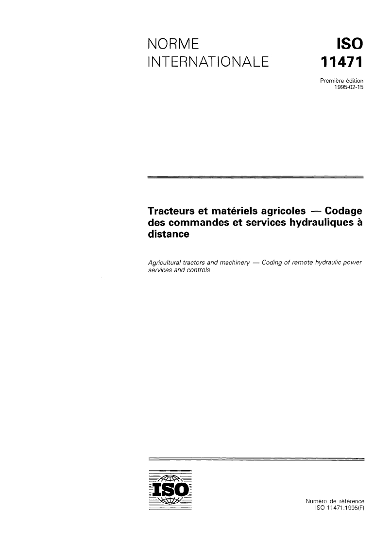 ISO 11471:1995 - Tracteurs et matériels agricoles — Codage des commandes et services hydrauliques à distance
Released:2/23/1995