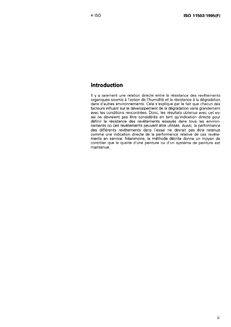 ISO 11503:1995 - Peintures et vernis — Détermination de la résistance à l'humidité (par condensation intermittente)
Released:13. 07. 1995