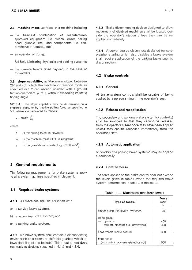 ISO 11512:1995 ISO 11512:1995 - Machinery for forestry -- Tracked special machines -- Performance criteria for brake systems - Page 4 preview