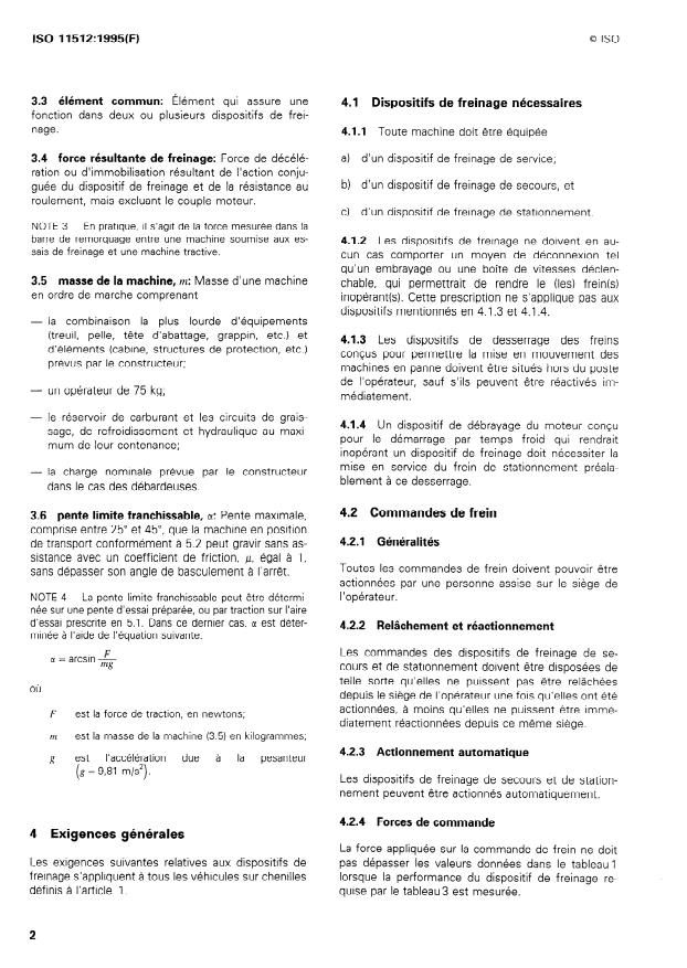 ISO 11512:1995 ISO 11512:1995 - Matériel forestier -- Machines spécifiques sur chenilles -- Criteres de performance des dispositifs de freinage - Page 4 preview