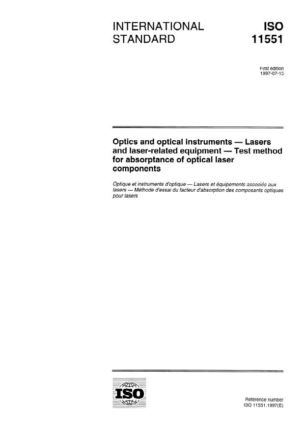 ISO 11551:1997 - Optics and optical instruments -- Lasers and laser-related equipment -- Test method for absorptance of optical laser components