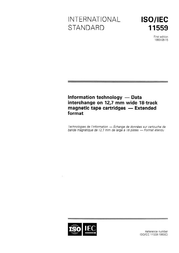 ISO/IEC 11559:1993 - Information technology -- Data interchange on 12,7 mm wide 18-track magnetic tape cartridges -- Extended format