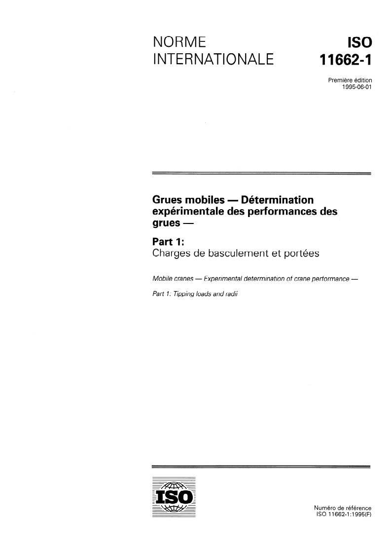 ISO 11662-1:1995 - Grues mobiles — Détermination expérimentale des performances des grues — Partie 1: Charges de basculement et portées
Released:5/25/1995