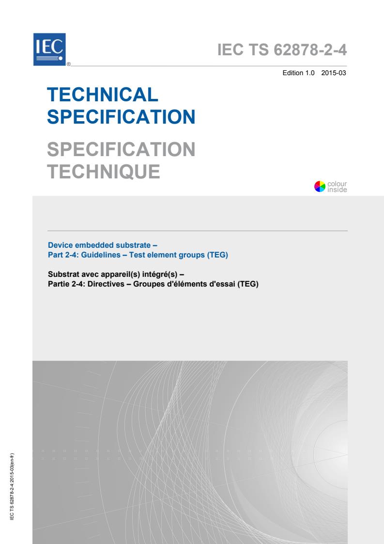 IEC TS 62878-2-4:2015 - Device embedded substrate - Part 2-4: Guidelines - Test element groups (TEG)