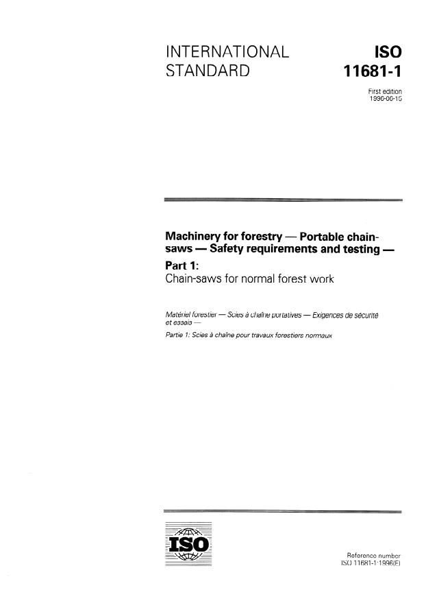 ISO 11681-1:1996 - Machinery for forestry -- Portable chain-saws -- Safety requirements and testing