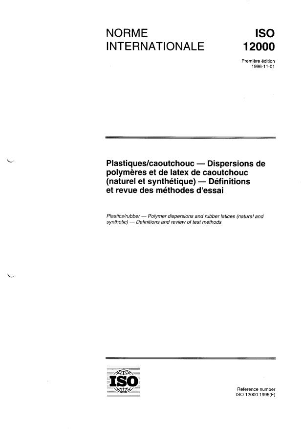 ISO 12000:1996 - Plastiques/caoutchouc -- Dispersions de polymeres et de latex de caoutchouc (naturel et synthétique) -- Définitions et revue des méthodes d'essai