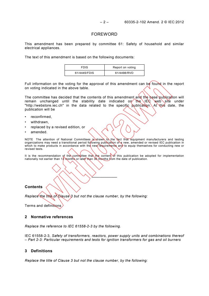 IEC 60335-2-102:2004/AMD2:2012 IEC 60335-2-102:2004/AMD2:2012 - Amendment 2 - Household and similar electrical appliances - Safety - Part 2-102: Particular requirements for gas, oil and solid-fuel burning appliances having electrical connections
Released:11/7/2012 - Page 4 preview
