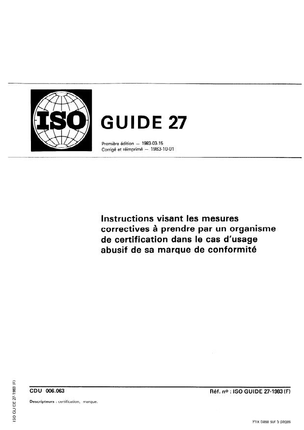 ISO Guide 27:1983 - Instructions visant les mesures correctives a prendre par un organisme de certification dans le cas d'usage abusif de sa marque de conformité