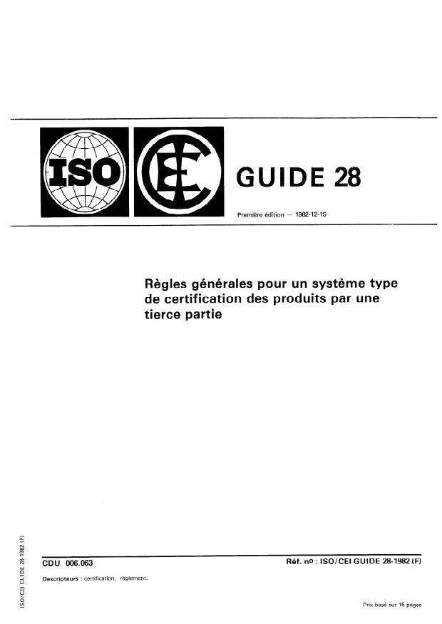 ISO/IEC Guide 28:1982 - Regles générales pour un systeme type de certification des produits par une tierce partie