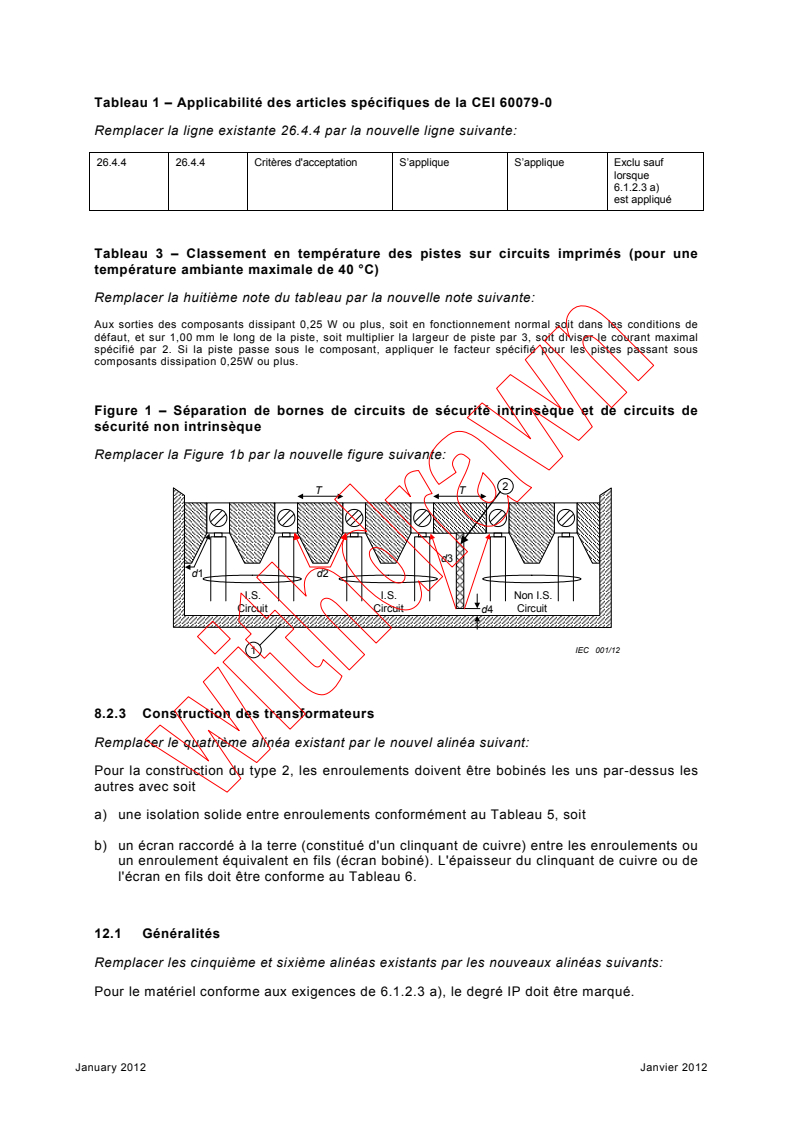 IEC 60079-11:2011/COR1:2012 IEC 60079-11:2011/COR1:2012 - Corrigendum 1 - Explosive atmospheres - Part 11: Equipment protection by intrinsic safety "i"
Released:1/27/2012 - Page 4 preview