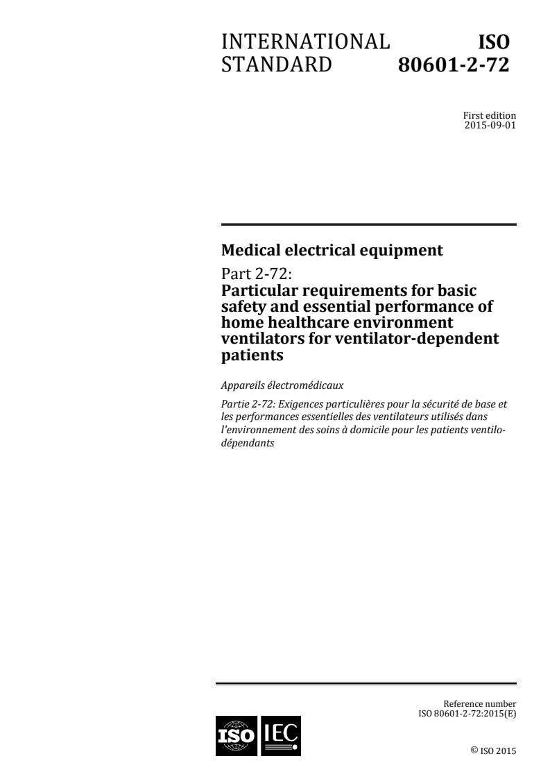 ISO 80601-2-72:2015 - Medical electrical equipment -- Part 2-72: Particular requirements for basic safety and essential performance of home healthcare environment ventilators for ventilator-dependent patients
