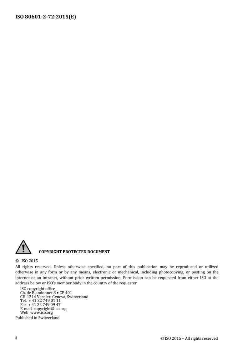 ISO 80601-2-72:2015 ISO 80601-2-72:2015 - Medical electrical equipment -- Part 2-72: Particular requirements for basic safety and essential performance of home healthcare environment ventilators for ventilator-dependent patients - Page 2 preview