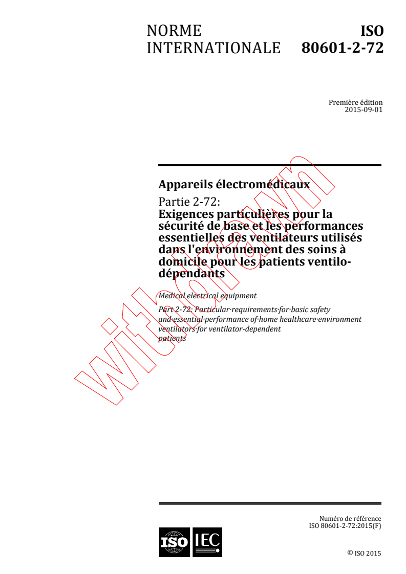 ISO 80601-2-72:2015 - Appareils électromédicaux - Partie 2-72: Exigences particulières pour la sécurité de base et les performances essentielles de ventilateurs utilisés dans l'environnement des soins à domicile pour les patients ventilo-dépendants
Released:9/1/2015