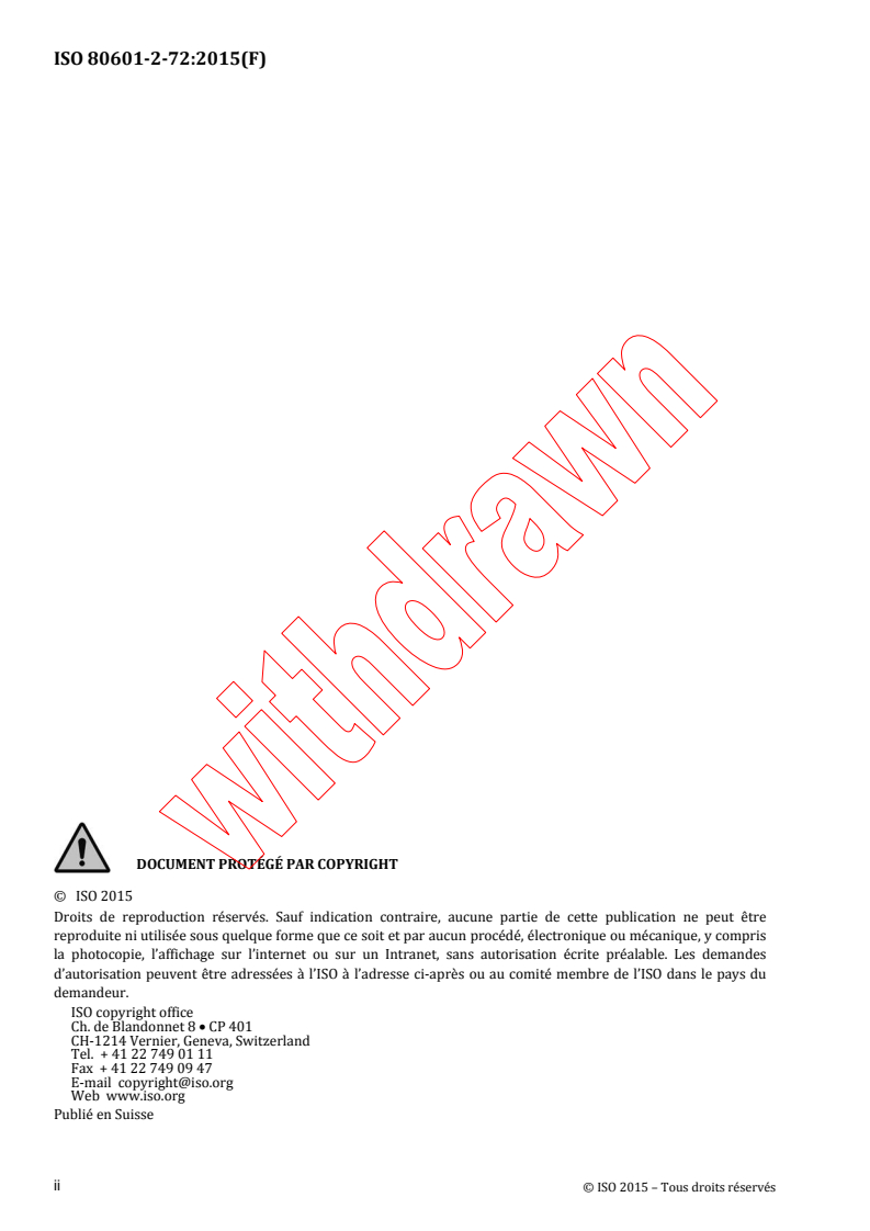 ISO 80601-2-72:2015 ISO 80601-2-72:2015 - Appareils électromédicaux - Partie 2-72: Exigences particulières pour la sécurité de base et les performances essentielles de ventilateurs utilisés dans l'environnement des soins à domicile pour les patients ventilo-dépendants
Released:9/1/2015 - Page 2 preview