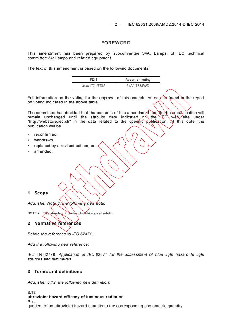 IEC 62031:2008/AMD2:2014 IEC 62031:2008/AMD2:2014 - Amendment 2 - LED modules for general lighting - Safety specifications
Released:9/19/2014 - Page 4 preview
