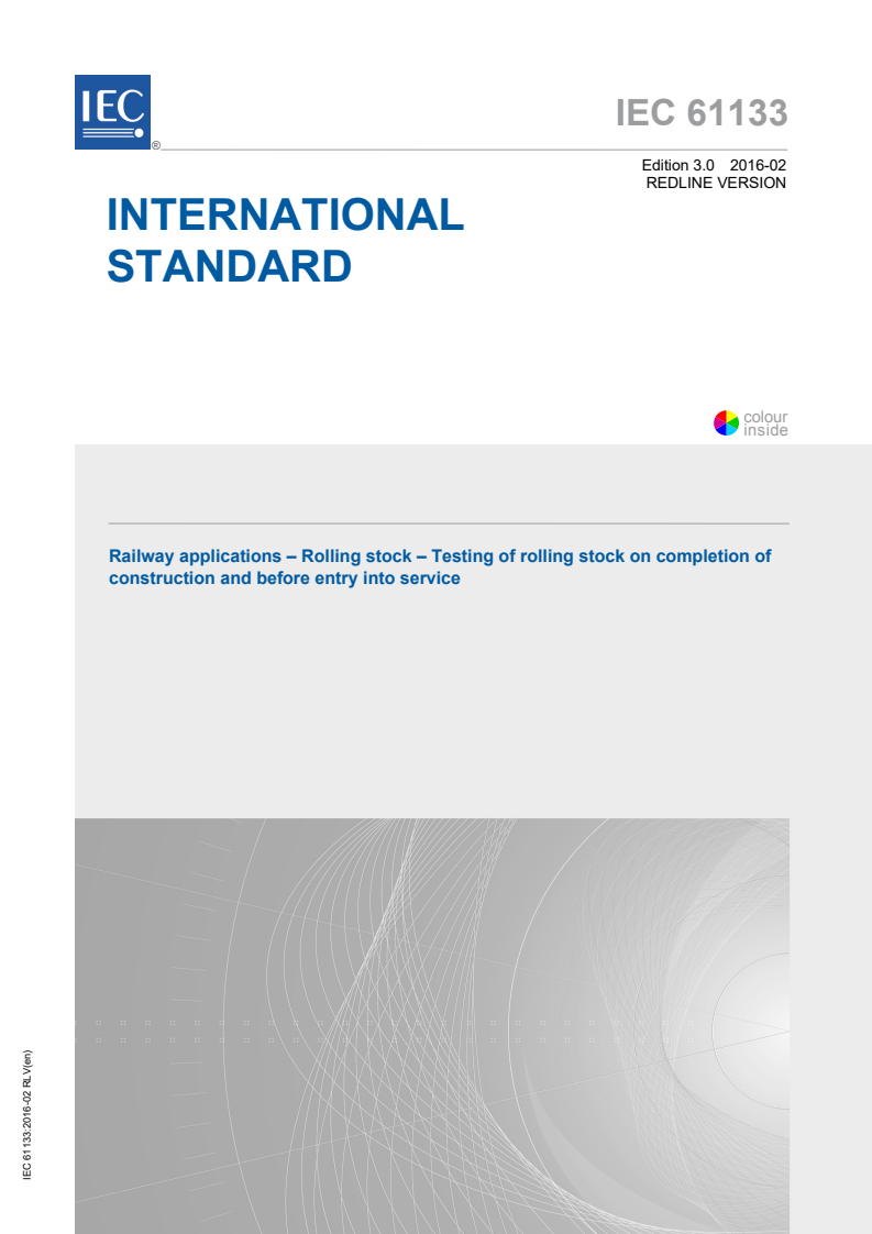 IEC 61133:2016 RLV - Railway applications - Rolling stock - Testing of rolling stock on completion of construction and before entry into service
Released:2/24/2016
Isbn:9782832232170